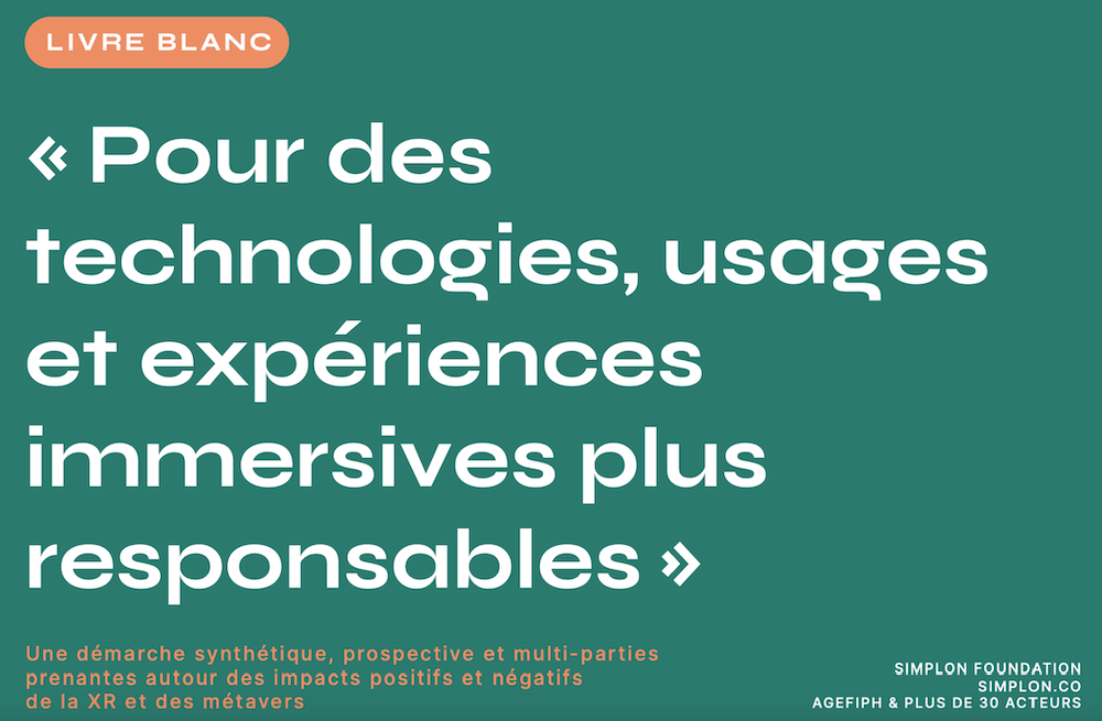 Lancement du livre blanc : "Pour des technologies, usages et expériences immersives plus responsables"