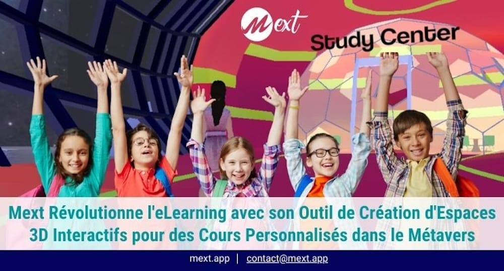 Mext Révolutionne l'eLearning avec son Outil de Création d'Espaces 3D pour des Cours Personnalisés dans le Métavers