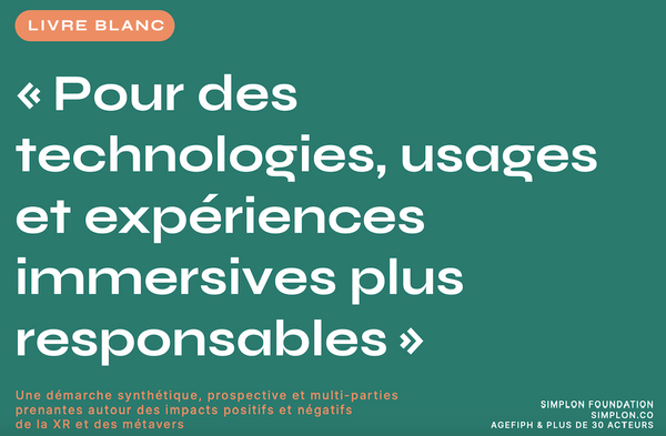 Lancement du livre blanc : "Pour des technologies, usages et expériences immersives plus responsables"